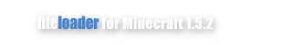 liteloader for minecraft 1.5.2